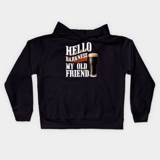 Hello Darkness My Old Friend Dark Beer Kids Hoodie